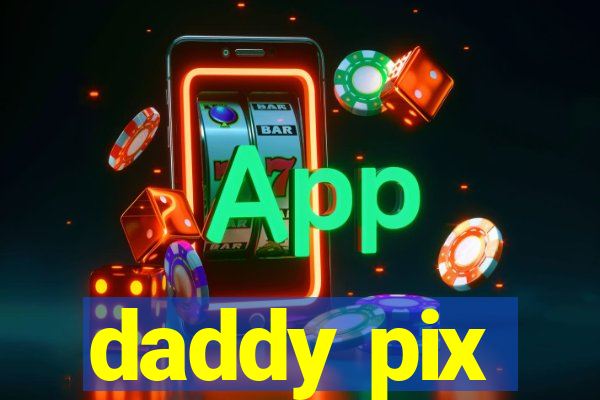 daddy pix